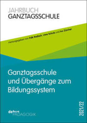 Radisch / Züchner / Schulz |  Ganztagsschule und Übergänge zum Bildungssystem | Buch |  Sack Fachmedien