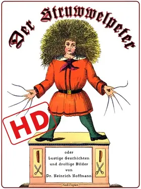 Hoffmann / Schulze |  Der Struwwelpeter oder lustige Geschichten und drollige Bilder (Hochauflösend) | eBook | Sack Fachmedien