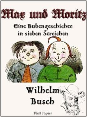 Busch |  Max und Moritz | eBook | Sack Fachmedien