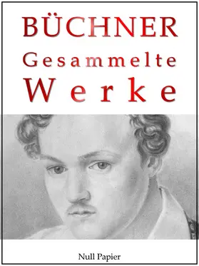 Büchner / Schulze |  Gesammelte Werke | eBook | Sack Fachmedien