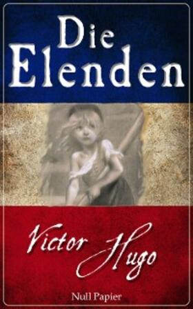 Hugo |  Die Elenden - Les Misérables | eBook | Sack Fachmedien