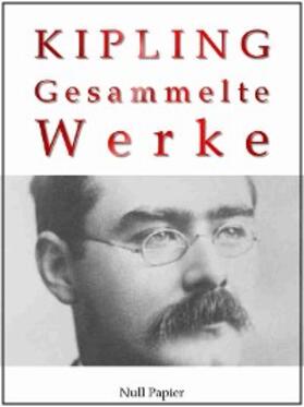 Kipling | Rudyard Kipling - Gesammelte Werke | E-Book | sack.de