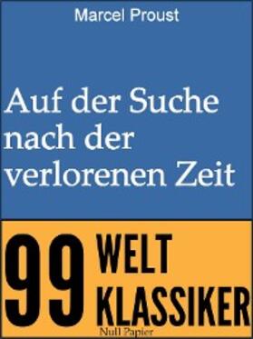 Proust |  Auf der Suche nach der verlorenen Zeit | eBook | Sack Fachmedien