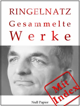 Ringelnatz / Schulze |  Joachim Ringelnatz - Gesammelte Werke | eBook | Sack Fachmedien