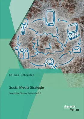 Schreiter |  Social Media Strategie: So werden Sie zum Enterprise 2.0 | Buch |  Sack Fachmedien