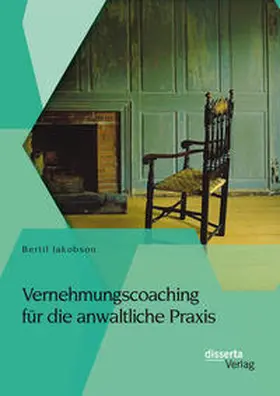 Jakobson |  Vernehmungscoaching für die anwaltliche Praxis | Buch |  Sack Fachmedien