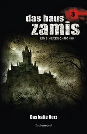 Vlcek / Davenport |  Das Haus Zamis 03. Das kalte Herz | Buch |  Sack Fachmedien