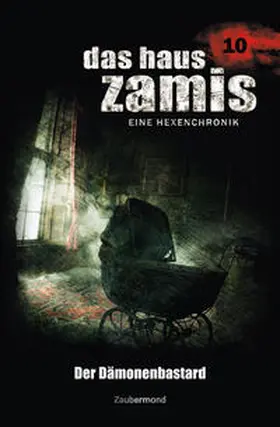 Vlcek / Voehl / Vandis |  Das Haus Zamis 10 – Der Dämonenbastard | Buch |  Sack Fachmedien