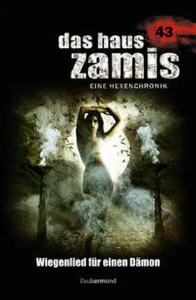 Schwarz / Corvo |  Das Haus Zamis 43 – Wiegenlied für einen Dämon | Buch |  Sack Fachmedien