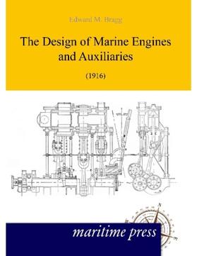 Bragg |  The Design of Marine Engines (1916) | Buch |  Sack Fachmedien