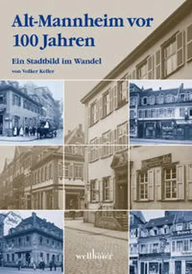 Keller |  Alt-Mannheim vor 100 Jahren | Buch |  Sack Fachmedien