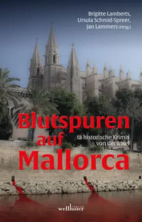 Schmid-Spreer / Lamberts / Lammers |  Blutspuren auf Mallorca | Buch |  Sack Fachmedien