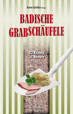 Klöppel / Edelmann / Kölpin |  Badische Grabschäufele: 22 Krimis, 22 Rezepte | eBook | Sack Fachmedien