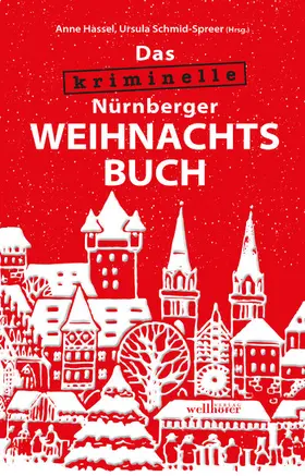 Schmid-Speer / Hassel |  Das kriminelle Nürnberger Weihnachtsbuch | eBook | Sack Fachmedien