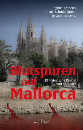 Flade / Schmid-Speer / Giesen |  Blutspuren auf Mallorca: 18 historische Krimis von der Insel | eBook | Sack Fachmedien