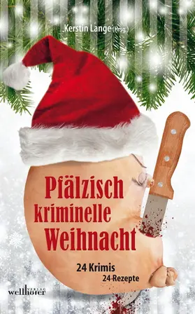 Schmid / Lange / Schleheck |  Pfälzisch kriminelle Weihnacht: 24 Krimis und 24 Rezepte | eBook | Sack Fachmedien