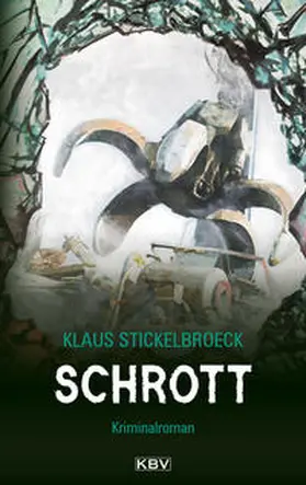 Stickelbroeck |  Schrott | Buch |  Sack Fachmedien