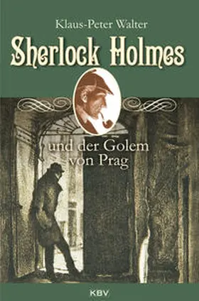 Walter |  Sherlock Holmes und der Golem von Prag | Buch |  Sack Fachmedien