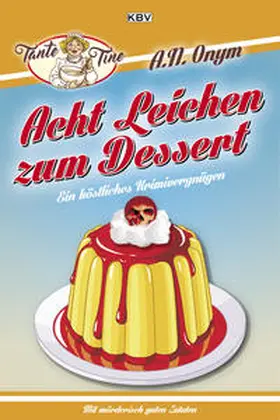 Kehrer / Henn / Lüpkes |  Acht Leichen zum Dessert | Buch |  Sack Fachmedien