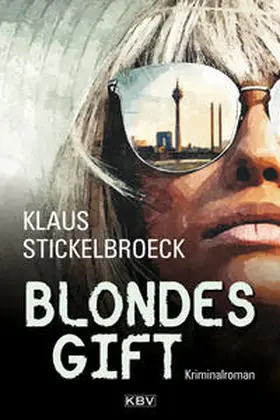 Stickelbroeck |  Blondes Gift | Buch |  Sack Fachmedien