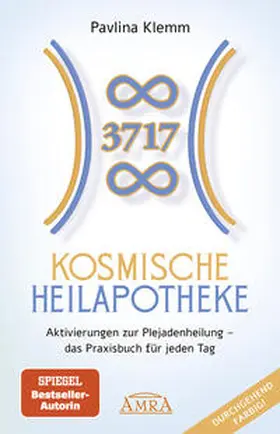 Klemm / Klemmm | KOSMISCHE HEILAPOTHEKE: Aktivierung der Plejadenheilung - das Praxisbuch mit Heilsymbolen, Botschaften und Meditationen (Das neue Werk der SPIEGEL-Bestsellerautorin!) | Buch | 978-3-95447-663-3 | sack.de