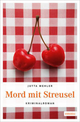Mehler |  Mord mit Streusel | Buch |  Sack Fachmedien