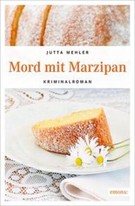 Mehler |  Mord mit Marzipan | Buch |  Sack Fachmedien
