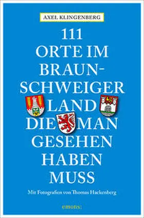 Klingenberg | 111 Orte im Braunschweiger Land, die man gesehen haben muss | Buch | 978-3-95451-671-1 | sack.de