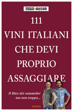  111 Vini italiani che devi proprio conoscere | Buch |  Sack Fachmedien