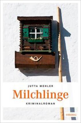 Mehler |  Milchlinge | Buch |  Sack Fachmedien