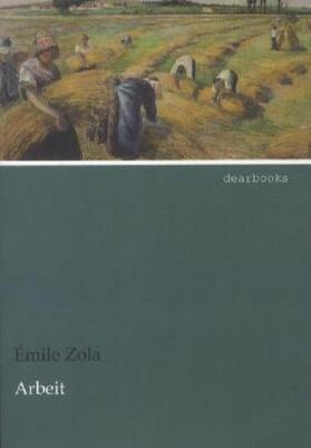 Zola |  Arbeit | Buch |  Sack Fachmedien