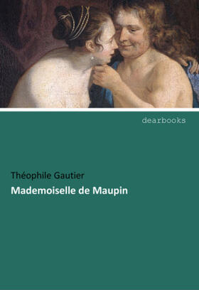 Gautier |  Mademoiselle de Maupin | Buch |  Sack Fachmedien