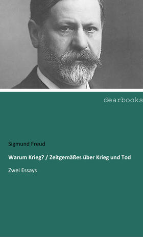 Freud |  Warum Krieg? / Zeitgemäßes über Krieg und Tod | Buch |  Sack Fachmedien