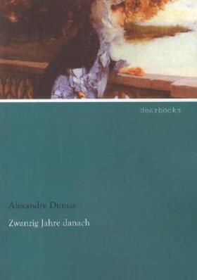 Dumas |  Zwanzig Jahre danach | Buch |  Sack Fachmedien