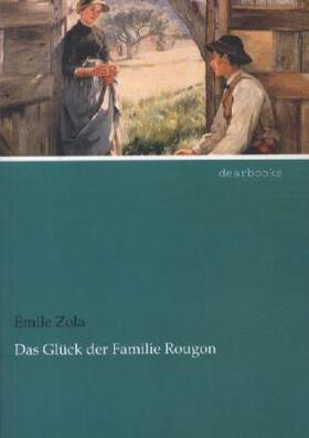 Zola |  Das Glück der Familie Rougon | Buch |  Sack Fachmedien