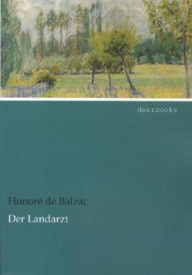 Balzac |  Der Landarzt | Buch |  Sack Fachmedien