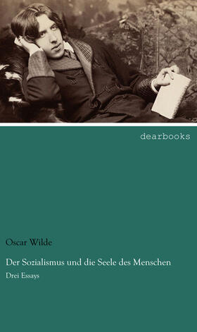 Wilde |  Der Sozialismus und die Seele des Menschen | Buch |  Sack Fachmedien