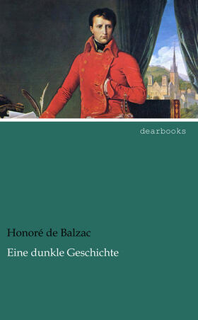 Balzac |  Eine dunkle Geschichte | Buch |  Sack Fachmedien