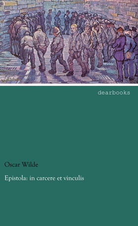 Wilde |  Epistola: in carcere et vinculis | Buch |  Sack Fachmedien