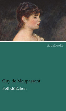 Maupassant |  Fettklößchen | Buch |  Sack Fachmedien