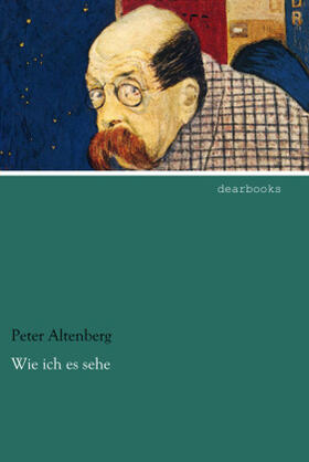 Altenberg |  Wie ich es sehe | Buch |  Sack Fachmedien