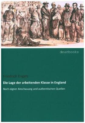 Engels |  Die Lage der arbeitenden Klasse in England | Buch |  Sack Fachmedien