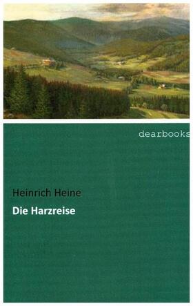 Heine |  Die Harzreise | Buch |  Sack Fachmedien