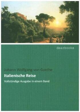 Goethe |  Italienische Reise | Buch |  Sack Fachmedien