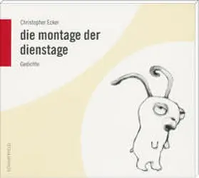 Ecker |  die montage der dienstage | Sonstiges |  Sack Fachmedien