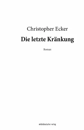 Ecker / Gallas |  Die letzte Kränkung | eBook | Sack Fachmedien