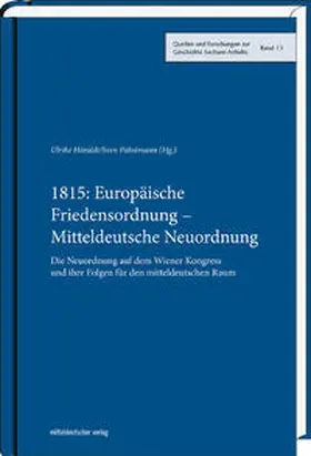 Pabstmann / Höroldt |  1815: Europäische Friedensordnung – Mitteldeutsche Neuordnung | Buch |  Sack Fachmedien