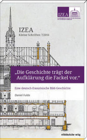 Fulda |  "Die Geschichte trägt der Aufklärung die Fackel vor" | Buch |  Sack Fachmedien