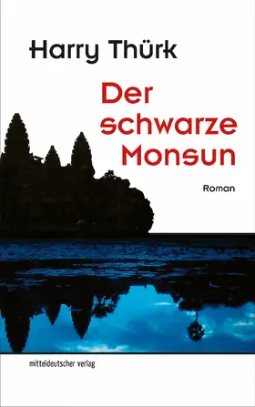 Thürk |  Der schwarze Monsun | eBook | Sack Fachmedien