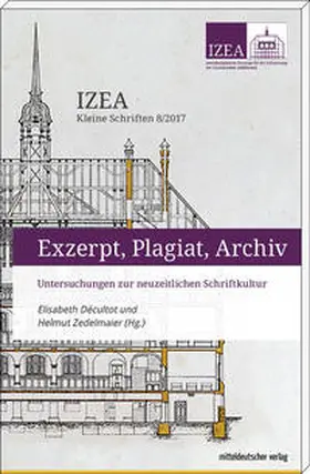 Décultot / Zedelmaier |  Exzerpt, Plagiat, Archiv | Buch |  Sack Fachmedien